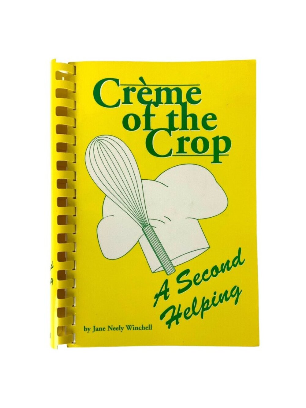 Crème Of The Crop A Second Helping Cookbook By Jane Neely Winchell 1997 Spiral